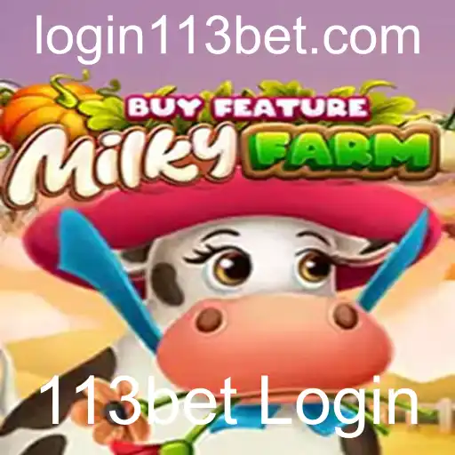 Descubra o Universo de MilkyFarmBuyFeature e Aprimore sua Experiência com 113bet Login